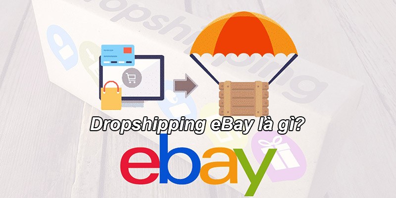 dropshipping-ebay-la-gi (2).jpg